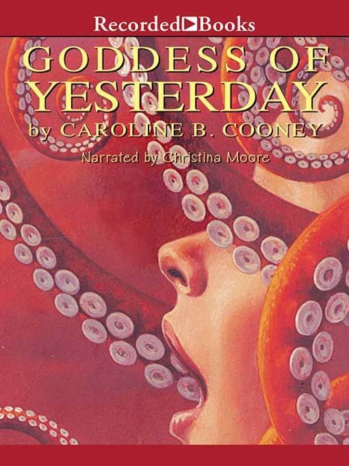 Title details for Goddess of Yesterday by Caroline B. Cooney - Wait list
